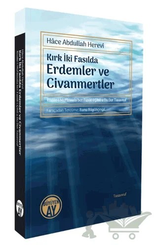Kırk İki Fasılda Erdemler ve Civanmertler – Hace Abdullah Herevi – Büyüyen Ay Yayınları kitap kapağı