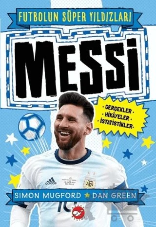 Messi - Futbolun Süper Yıldızları – Simon Mugford – Beyaz Balina Yayınları kitap kapağı