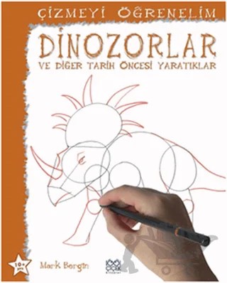 Çizmeyi Öğrenelim - Dinazorlar ve Diğer Tarih Öncesi Yaratıklar – Mark Bergin – 1001 Çiçek Kitaplar kitap kapağı