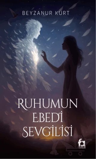 Ruhumun Ebedi Sevgilisi – Beyzanur Kurt – Fa Yayınları kitap kapağı