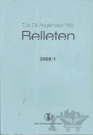 Türk Dili Araştırmaları Yıllığı - Belleten 2008 / 1 – Kolektif – Türk Dil Kurumu Yayınları kitap kapağı