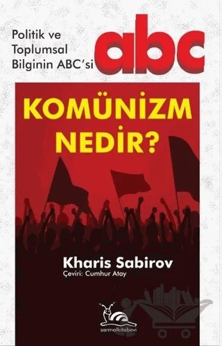Komünizm Nedir? – Kharis Sabirov – Sarmal Kitabevi kitap kapağı