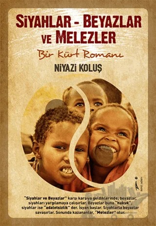 Siyahlar - Beyazlar ve Melezler – Niyazi Koluş – İkinci Adam Yayınları kitap kapağı