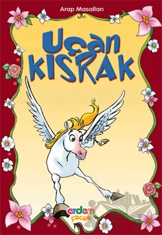 Uçan Kısrak Arap Masalları – Derman Bayladı – Erdem Çocuk kitap kapağı