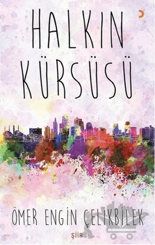 Halkın Kürsüsü – Ömer Engin Çelikbilek – Cinius Yayınları kitap kapağı