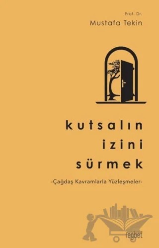 Kutsalın İzini Sürmek – Mustafa Tekin – Rağbet Yayınları kitap kapağı