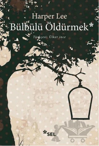 Bülbülü Öldürmek – Harper Lee – Sel Yayıncılık kitap kapağı