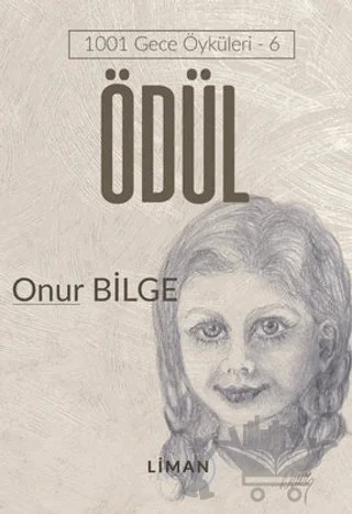 Ödül - 1001 Gece Öyküleri 6 – Onur Bilge – Liman Yayınevi kitap kapağı