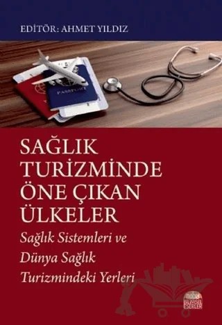 Sağlık Turizminde Öne Çıkan Ülkeler – Ahmet Yıldız – Nobel Bilimsel Eserler kitap kapağı