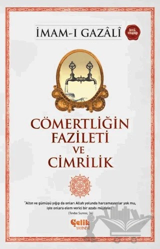 Cömertliğin Fazileti ve Cimrilik – İmam-ı Gazali – Çelik Yayınevi kitap kapağı