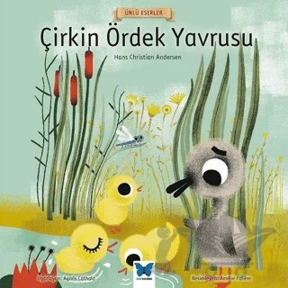 Çirkin Ördek Yavrusu - Ünlü Eserler Serisi – Hans Chrıstıan Andersen – Mavi Kelebek Yayınları kitap kapağı