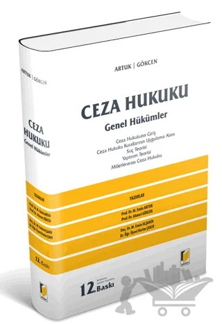 Ceza Hukuku - Genel Hükümler (Ciltsiz) – Ahmet Gökçen, Kerim Çakır, Mehmet Emin Alşahin, Mehmet Emin Artuk – Adalet Yayınevi kitap kapağı