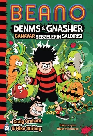 Beano Dennis & Gnasher Canavar Sebzelerin Saldırısı – Craig Graham, Mike Stirling – Maxi Yayıncılık kitap kapağı