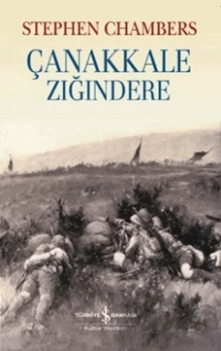Çanakkale Zığındere – Stephen Chambers – İş Bankası Kültür Yayınları kitap kapağı