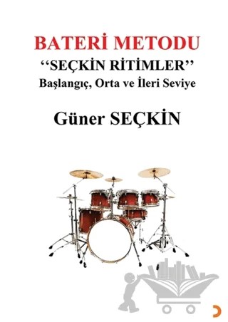 Bateri Metodu-Seçkin Ritimler – Güner Seçkin – Cinius Yayınları kitap kapağı