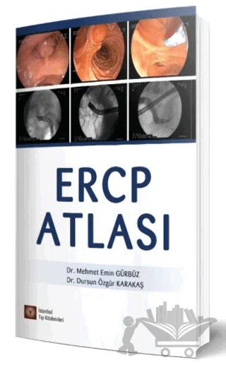 ERCP Atlası – Dursun Özgür Karakaş, Mehmet Emin Gürbüz – İstanbul Tıp Kitabevi kitap kapağı