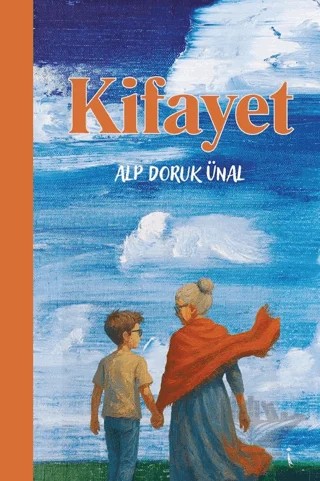 Kifayet – Alp Doruk Ünal – İkinci Adam Yayınları kitap kapağı