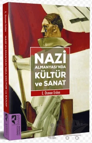 Nazi Almanyası’nda Kültür ve Sanat – E. Osman Erden – HayalPerest Kitap kitap kapağı