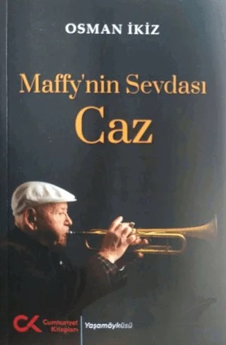 Maffy’nin Sevdası Caz – Osman İkiz – Cumhuriyet Kitapları kitap kapağı