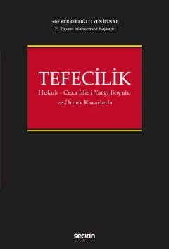 Tefecilik (Hukuk – Ceza – İdari Yargı Boyutu ve Örnek Kararlarla) – Filiz Yenipınar – Seçkin Yayıncılık kitap kapağı
