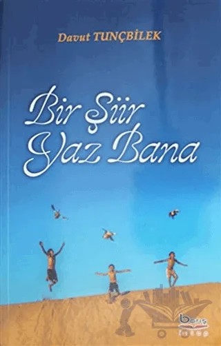 Bir Şiir Yaz Bana – Davut Tunçbilek – Barış Kitap kitap kapağı
