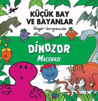Küçük Bay Ve Bayanlar Dinozor Macerası – Kolektif – Doğan Çocuk kitap kapağı