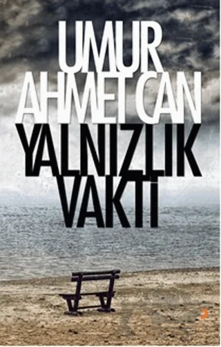 Yalnızlık Vakti – Umur Ahmet Can – Cinius Yayınları kitap kapağı