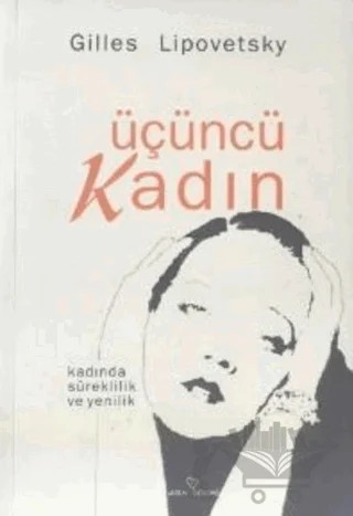 Üçüncü Kadın – Gilles Lipovetsky – Varlık Yayınları kitap kapağı