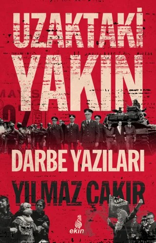 Uzaktaki Yakın – Yılmaz Çakır – Ekin Yayınları kitap kapağı