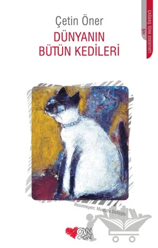 Dünyanın Bütün Kedileri – Çetin Öner – Can Çocuk Yayınları kitap kapağı
