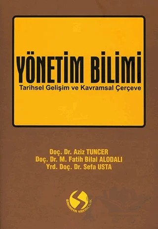 Yönetim Bilimi – Aziz Tuncer, Fatih Bilal Alodalı, Sefa Usta – Sakarya Yayıncılık kitap kapağı