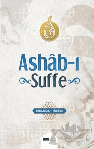 Ashab-ı Suffe – Abdulllah Kara, Hilal Kara – Siyer Yayınları kitap kapağı