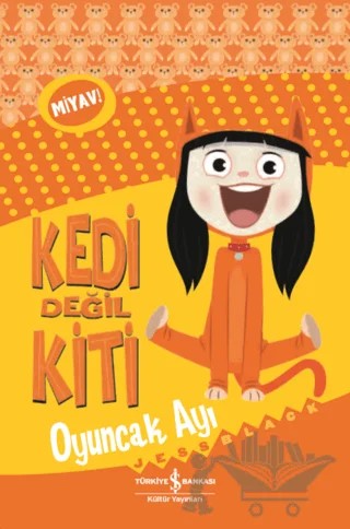 Kedi Değil Kiti - Oyuncak Ayı – Jess Black – İş Bankası Kültür Yayınları kitap kapağı