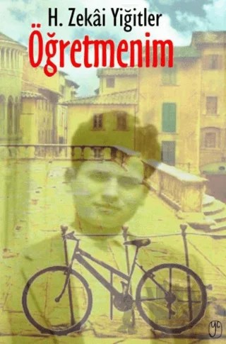 Öğretmenim – H. Zekai Yiğitler – Kafe Kültür Yayıncılık kitap kapağı