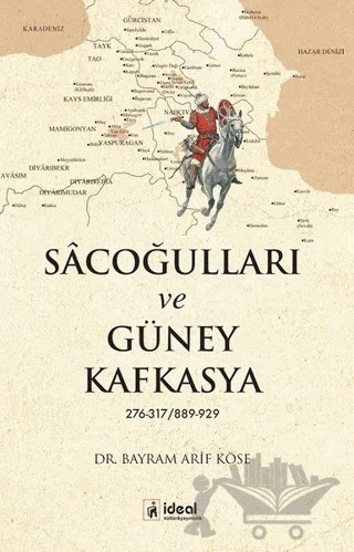 Sacoğulları ve Güney Kafkasya – Bayram Arif Köse – İdeal Kültür Yayıncılık kitap kapağı