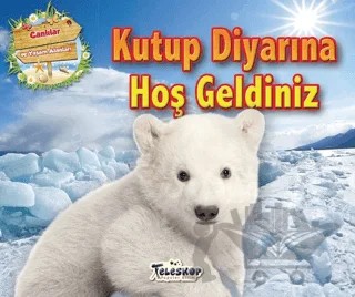 Kutup Diyarına Hoş Geldiniz – Kolektif – Teleskop Popüler Bilim kitap kapağı