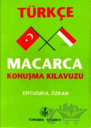 Türkçe - Macarca Konuşma Kılavuzu – Ertuğrul Özkan – Türkmen Kitabevi kitap kapağı