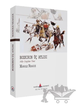 Bozkırın Üç Atlısı – Manole Neagoe – Katip Yayınları kitap kapağı