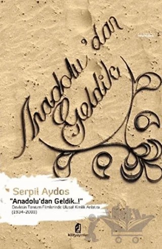 Anadolu’dan Geldik – Serpil Aydos – Kilit Yayınevi kitap kapağı