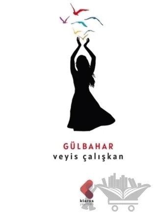 Gülbahar – Veyis Çalışkan – Klaros Yayınları kitap kapağı