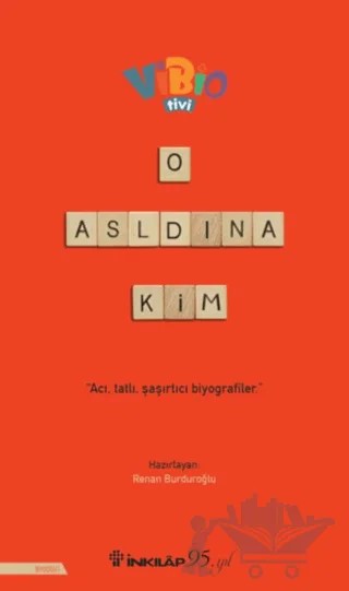 O Aslında Kim? – Renan Burduroğlu – İnkılap Kitabevi kitap kapağı
