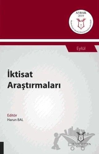 İktisat Araştırmaları (AYBAK 2019 Eylül) – Harun Bal – Akademisyen Kitabevi kitap kapağı