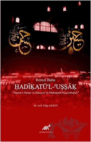 Remzi Baba - Hadikatü'l-Uşşak – Arif Edip Aksoy – Paradigma Akademi Yayınları kitap kapağı
