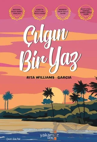 Çılgın Bir Yaz – Rita Williams-Garcia – Yakamoz Yayınevi kitap kapağı