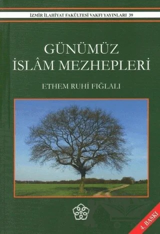 Günümüz İslam Mezhepleri – Ethem Ruhi Fığlalı – İzmir İlahiyat Fakültesi Vakfı Yayınları kitap kapağı