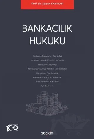 Bankacılık Hukuku – Şaban Kayıhan – Seçkin Yayıncılık kitap kapağı