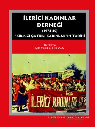 İlerici Kadınlar Derneği (1975 - 1980) – Muazzez Pervan – Tarih Vakfı Yurt Yayınları kitap kapağı