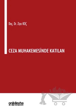 Ceza Muhakemesinde Katılan – Ziya Koç – On İki Levha Yayınları kitap kapağı
