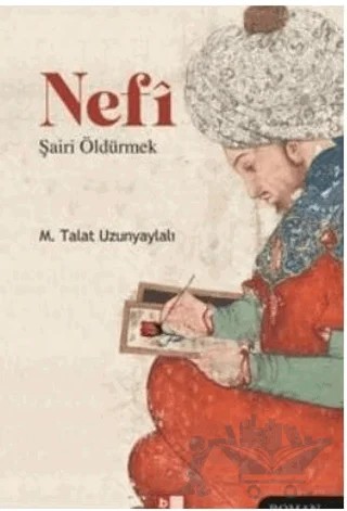Nefi Şairi Öldürmek – M. Talat Uzunyaylalı – Babıali Kültür Yayıncılığı kitap kapağı