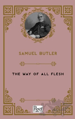 The Way of all Flesh – Samuel Butler – Paper Books kitap kapağı